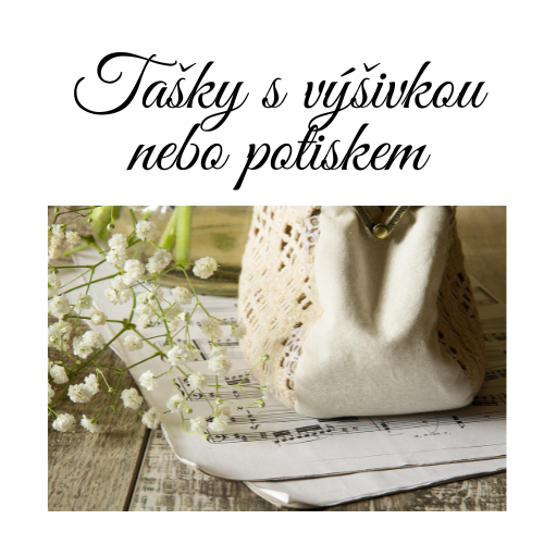 Tašky s výšivkou nebo potiskem